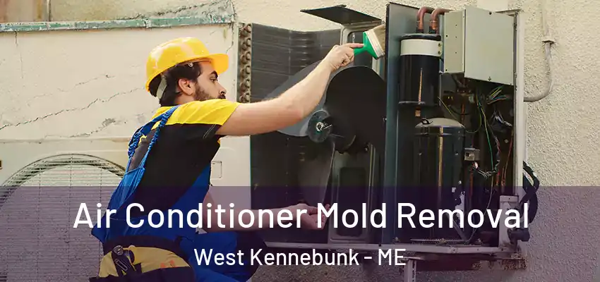  Air Conditioner Mold Removal West Kennebunk - ME